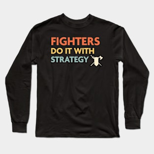 Fighters Do It With Strategy, DnD Fighter Class Long Sleeve T-Shirt